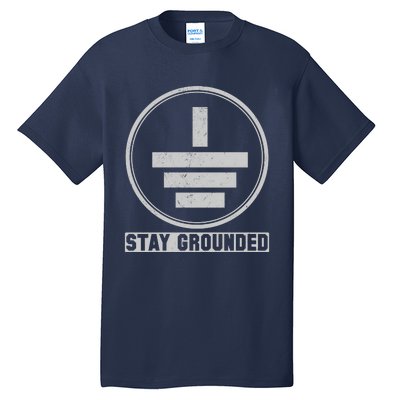 Stay Grounded Electrician Funny Tall T-Shirt