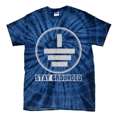 Stay Grounded Electrician Funny Tie-Dye T-Shirt