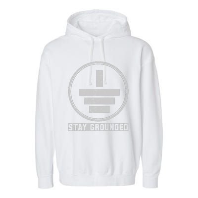 Stay Grounded Electrician Funny Garment-Dyed Fleece Hoodie