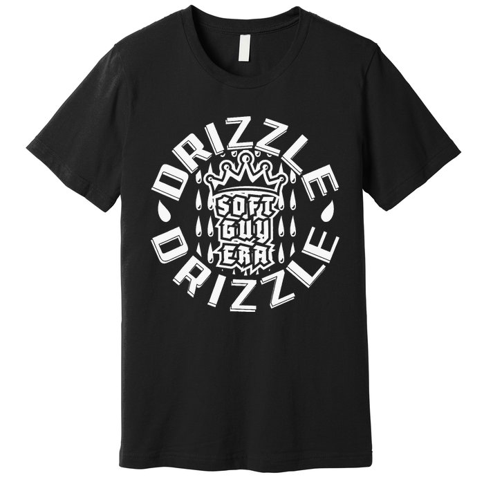 Soft Guy Era Drizzle Drizzle Funny Premium T-Shirt