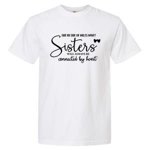 Sister Gift For Sister Sisters Will Always Be Garment-Dyed Heavyweight T-Shirt