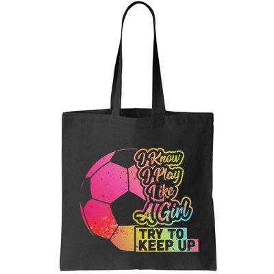 Soccer Girl Funny Gift Mom Daughter Play Like A Girl Soccer Bag