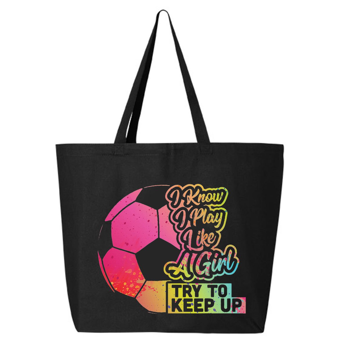 Soccer Girl Funny Gift Mom Daughter Play Like A Girl Soccer 25L Jumbo Tote