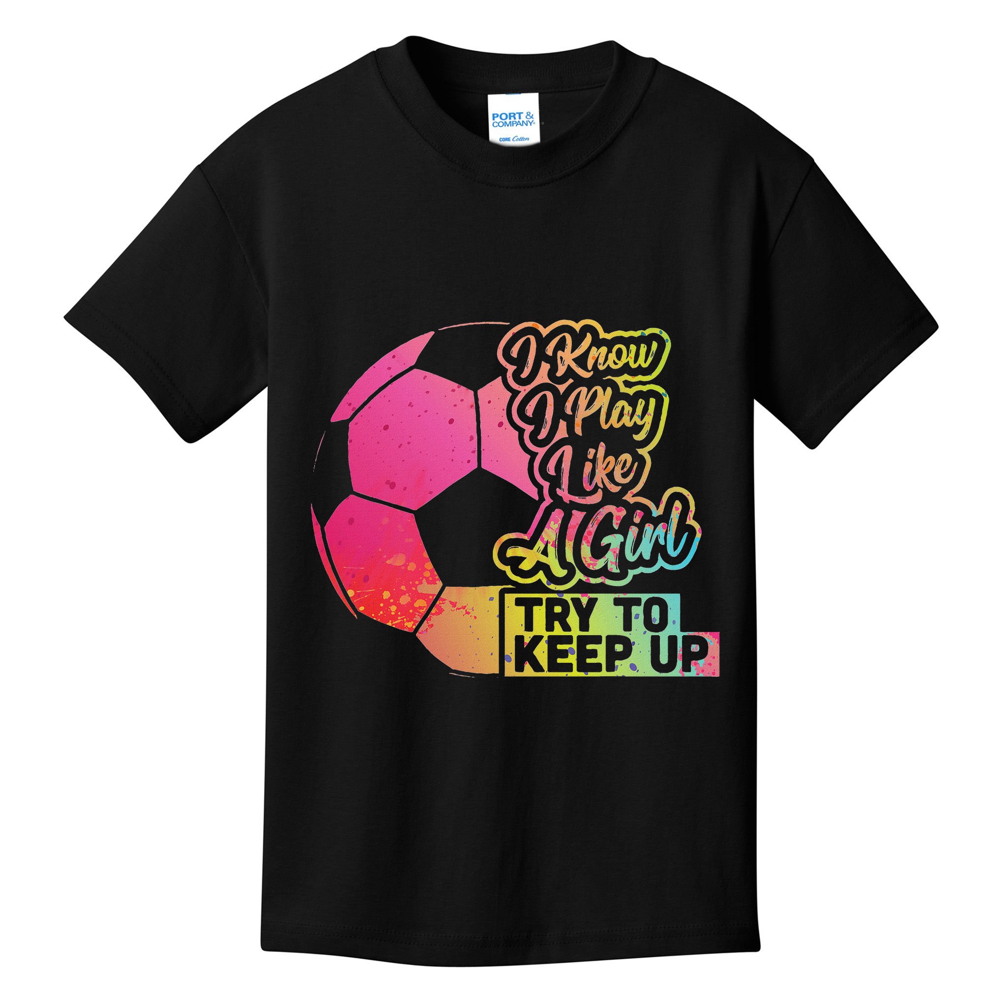 Soccer Girl Funny Gift Mom Daughter Play Like A Girl Soccer Kids T-Shirt
