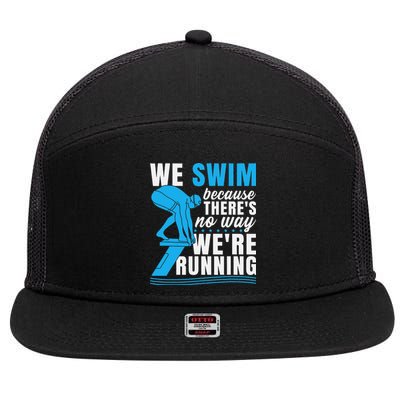 Swimmer Gift Funny Swimming Sports Quote 7 Panel Mesh Trucker Snapback Hat