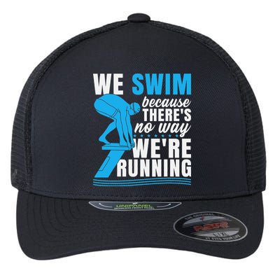 Swimmer Gift Funny Swimming Sports Quote Flexfit Unipanel Trucker Cap