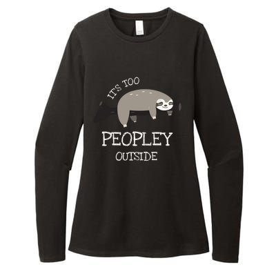 Sloth Gifts For Introverts It's Too Peopley Outside Womens CVC Long Sleeve Shirt