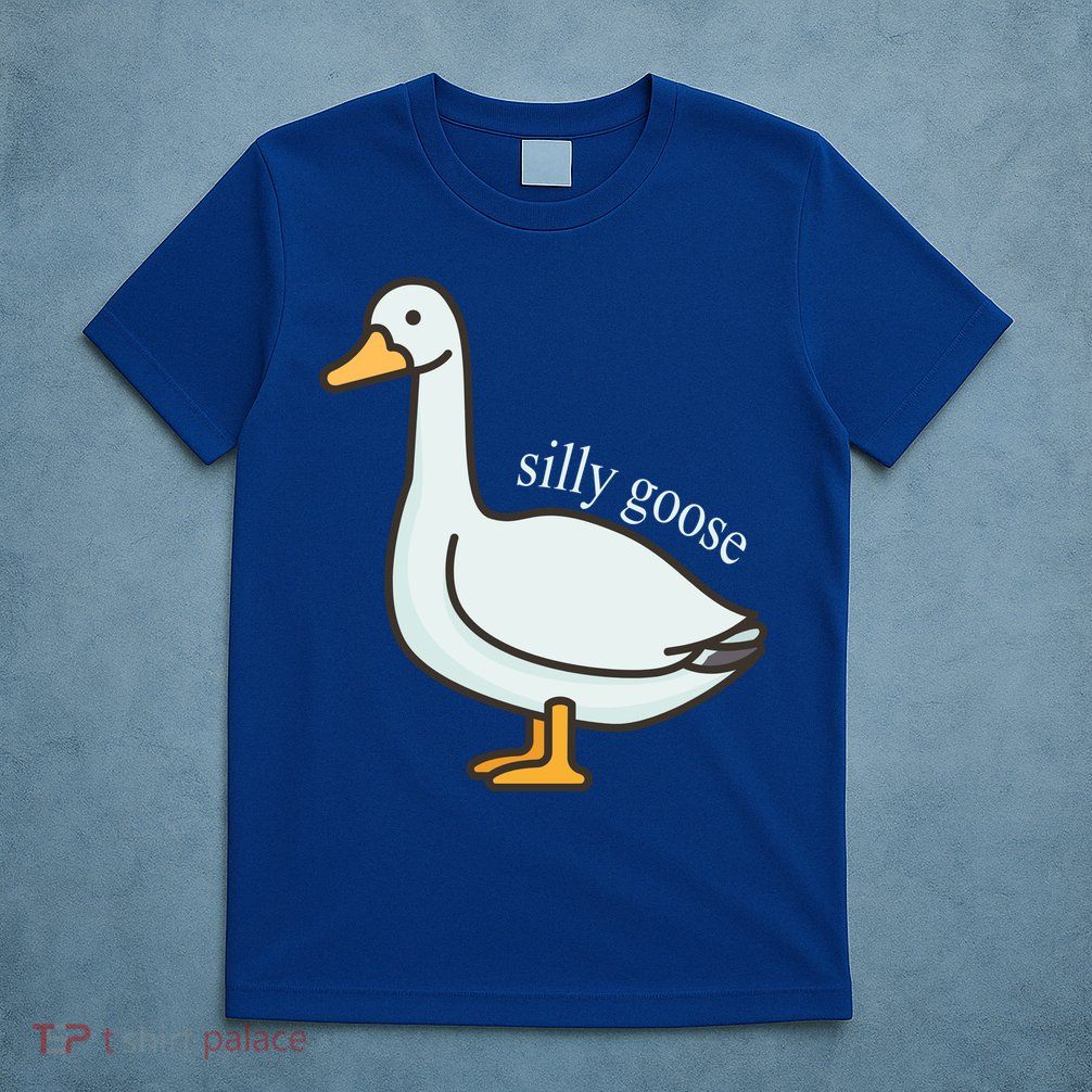 Silly Goose Funny T-Shirt