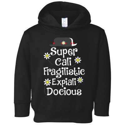Supercalifragilisticexpialidocious Gift For Musical Film Fan Toddler Hoodie