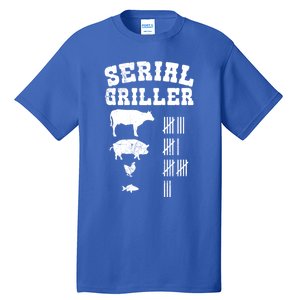 Serial Griller Fathers Day Funny Grilling Grill Bbq Master Gift Tall T-Shirt