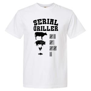 Serial Griller Fathers Day Funny Grilling Grill Bbq Master Gift Garment-Dyed Heavyweight T-Shirt