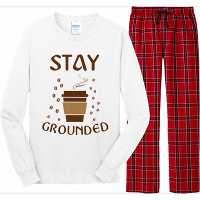 Stay Grounded Funny Coffee Lover Long Sleeve Pajama Set