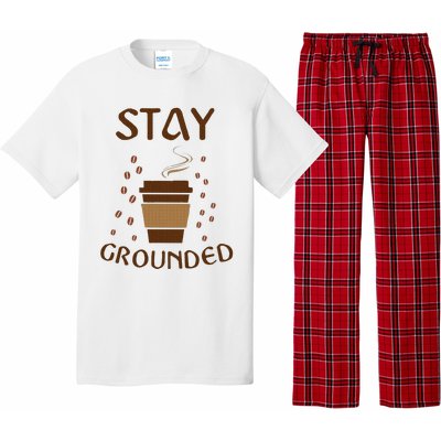 Stay Grounded Funny Coffee Lover Pajama Set