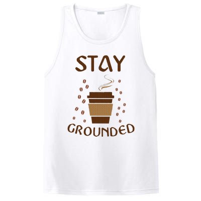 Stay Grounded Funny Coffee Lover PosiCharge Competitor Tank