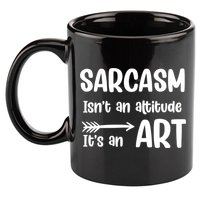 Sarcasm Gift for Teens, Tweens, Girl- Funny Sarcastic 11oz C Handle Ceramic Mug