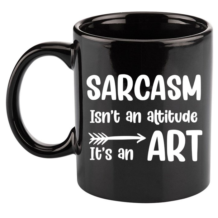 Sarcasm Gift for Teens, Tweens, Girl- Funny Sarcastic 11oz C Handle Ceramic Mug