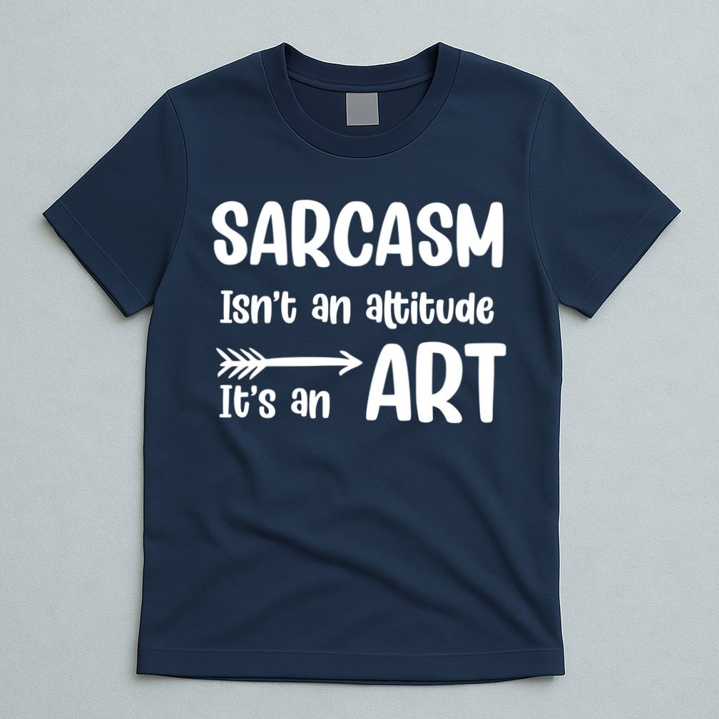 Sarcasm Gift for Teens, Tweens, Girl- Funny Sarcastic T-Shirt