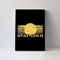 Stay Gold Funny Saying Graphic Gift Canvas