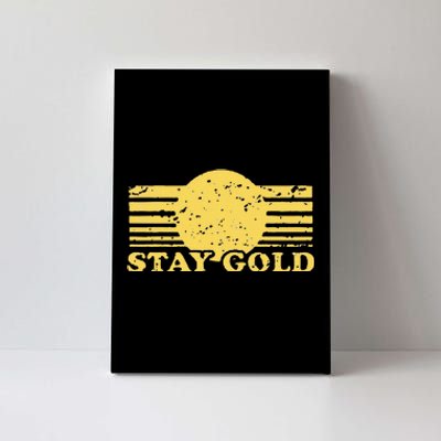 Stay Gold Funny Saying Graphic Gift Canvas