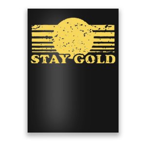 Stay Gold Funny Saying Graphic Gift Poster