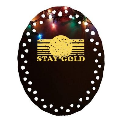 Stay Gold Funny Saying Graphic Gift Ceramic Oval Ornament