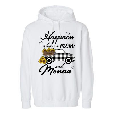 Sunflower Grandma Funny Gift Happiness Is Being A Mom And Memaw Gift Garment-Dyed Fleece Hoodie