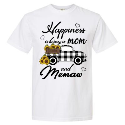 Sunflower Grandma Funny Gift Happiness Is Being A Mom And Memaw Gift Garment-Dyed Heavyweight T-Shirt