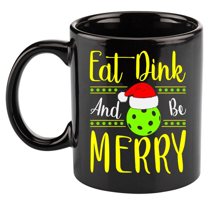 Santa Gift For Pickleball Plyer Eat Dink And Be Merry 11oz C Handle Ceramic Mug