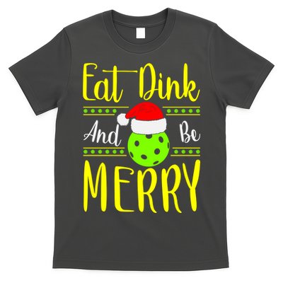 Santa Gift For Pickleball Plyer Eat Dink And Be Merry T-Shirt