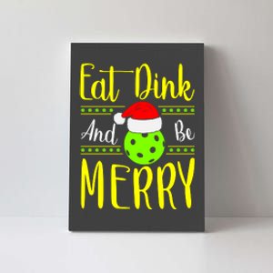 Santa Gift For Pickleball Plyer Eat Dink And Be Merry Canvas