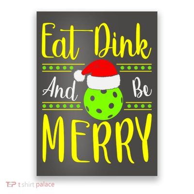 Santa Gift For Pickleball Plyer Eat Dink And Be Merry Poster