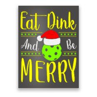 Santa Gift For Pickleball Plyer Eat Dink And Be Merry Poster