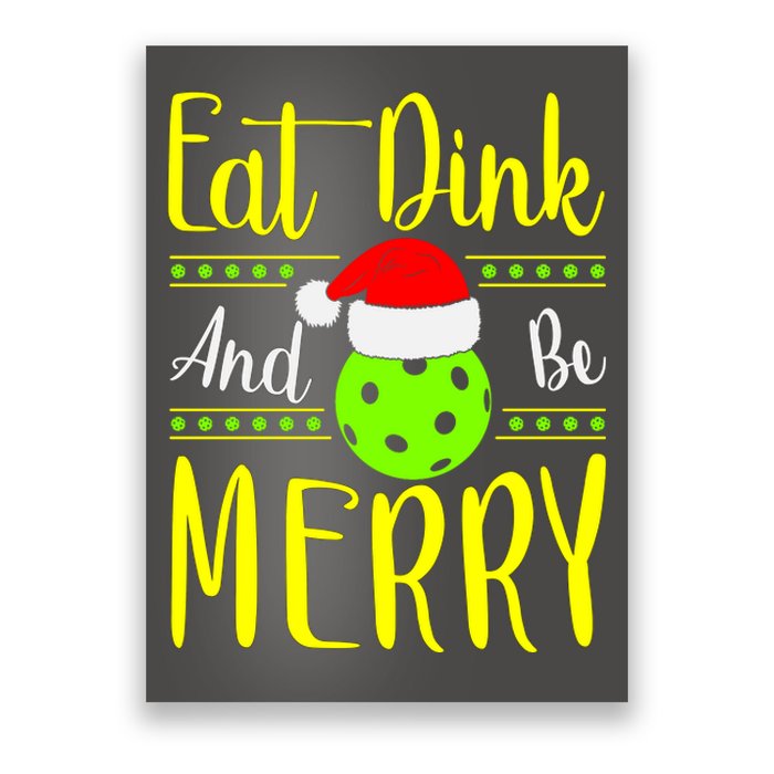 Santa Gift For Pickleball Plyer Eat Dink And Be Merry Poster