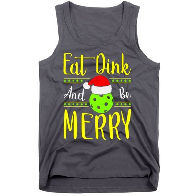 Santa Gift For Pickleball Plyer Eat Dink And Be Merry Tank Top