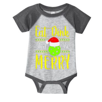 Santa Gift For Pickleball Plyer Eat Dink And Be Merry Infant Baby Jersey Bodysuit