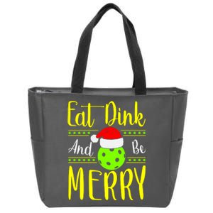 Santa Gift For Pickleball Plyer Eat Dink And Be Merry Zip Tote Bag