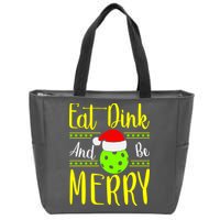 Santa Gift For Pickleball Plyer Eat Dink And Be Merry Zip Tote Bag