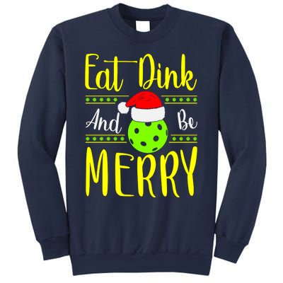 Santa Gift For Pickleball Plyer Eat Dink And Be Merry Sweatshirt