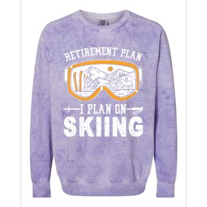 Ski Gift For Retired Retiret Plan I Plan On Skiing Gift Colorblast Crewneck Sweatshirt