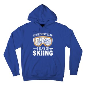 Ski Gift For Retired Retiret Plan I Plan On Skiing Gift Hoodie