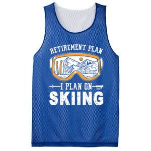 Ski Gift For Retired Retiret Plan I Plan On Skiing Gift Mesh Reversible Basketball Jersey Tank