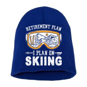 Ski Gift For Retired Retiret Plan I Plan On Skiing Gift Short Acrylic Beanie