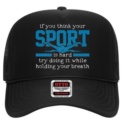 Swimmer Gift Funny Swimming Sports Quote High Crown Mesh Back Trucker Hat