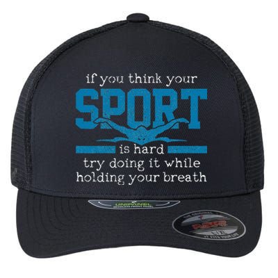 Swimmer Gift Funny Swimming Sports Quote Flexfit Unipanel Trucker Cap