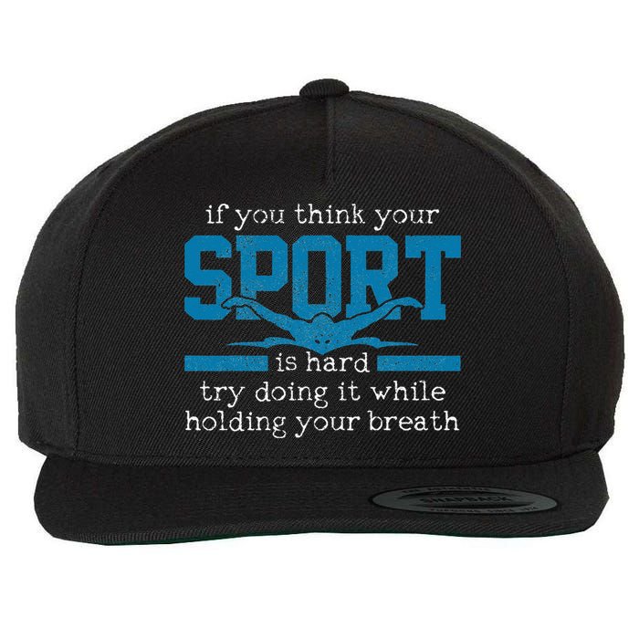 Swimmer Gift Funny Swimming Sports Quote Wool Snapback Cap