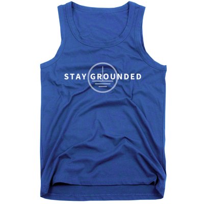 Stay Grounded Funny Electrician Gift Cute Gift Tank Top