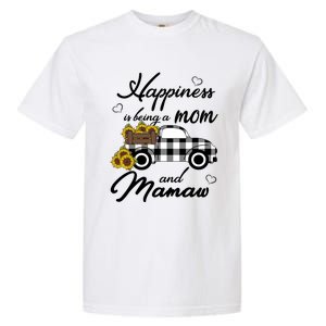 Sunflower Grandma Funny Gift Happiness Is Being A Mom And Mamaw Funny Gift Garment-Dyed Heavyweight T-Shirt