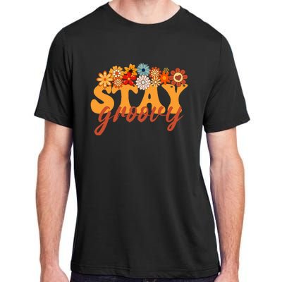 Stay Groovy Flower Power Retro Hippie Vibes Adult ChromaSoft Performance T-Shirt