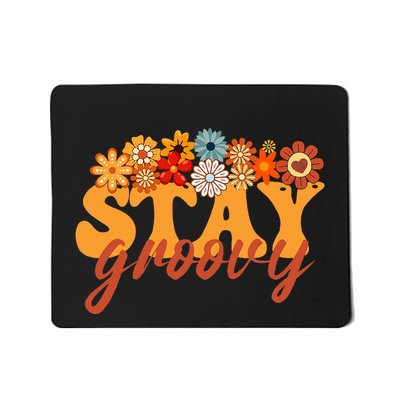 Stay Groovy Flower Power Retro Hippie Vibes Mousepad