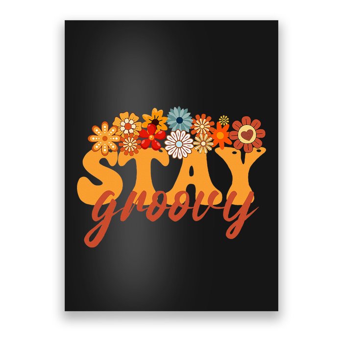 Stay Groovy Flower Power Retro Hippie Vibes Poster